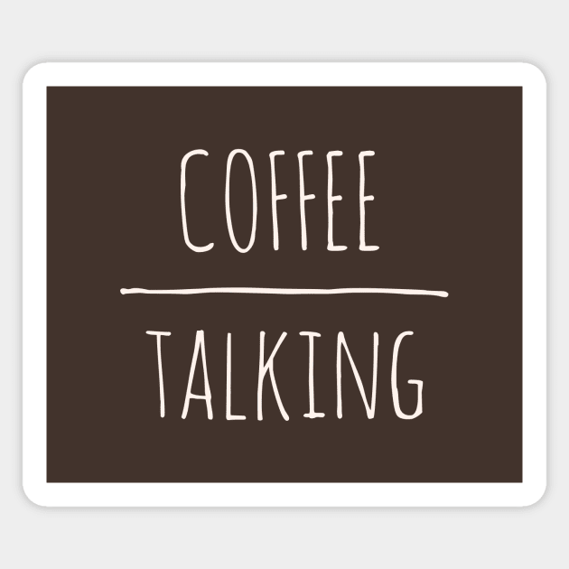 Coffee Over Talking Sticker by authenticabrands